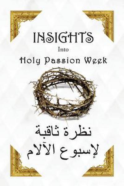 Insights Into Holy Passion Week