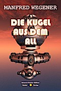 Die Kugel aus dem All