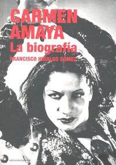 Carmen Amaya : la biografía