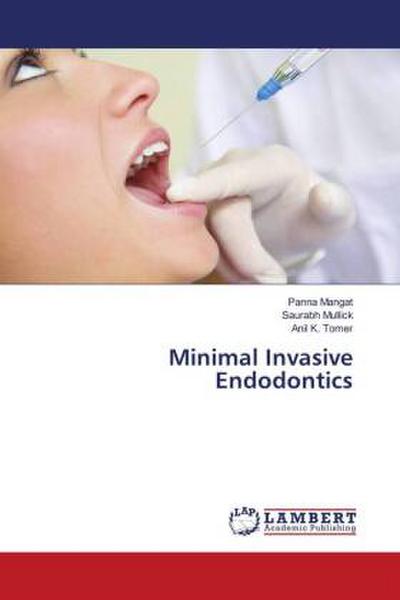 Minimal Invasive Endodontics