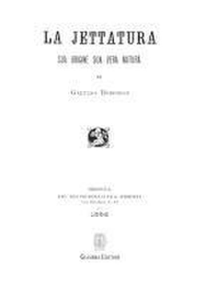 Borghese, G: Jettatura. Sua origine sua vera natura