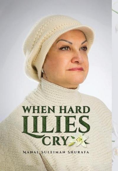 When Hard Lilies Cry