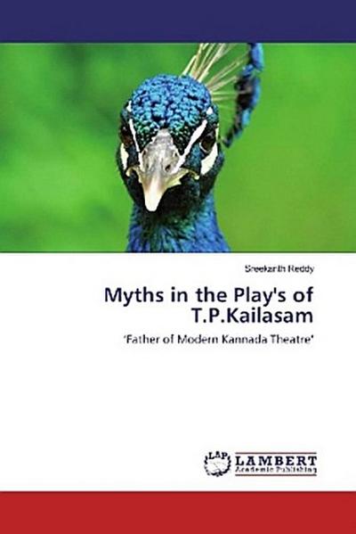 Myths in the Play’s of T.P.Kailasam