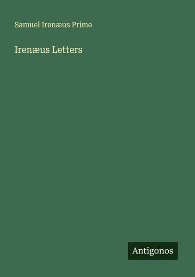 Irenæus Letters