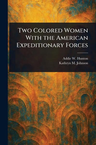 Two Colored Women With the American Expeditionary Forces