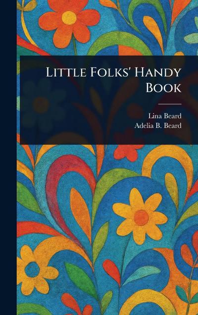 Little Folks’ Handy Book