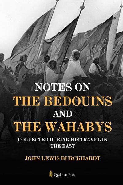 Notes on the Bedouins and the Wahabys