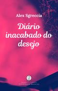 Diário inacabado do desejo