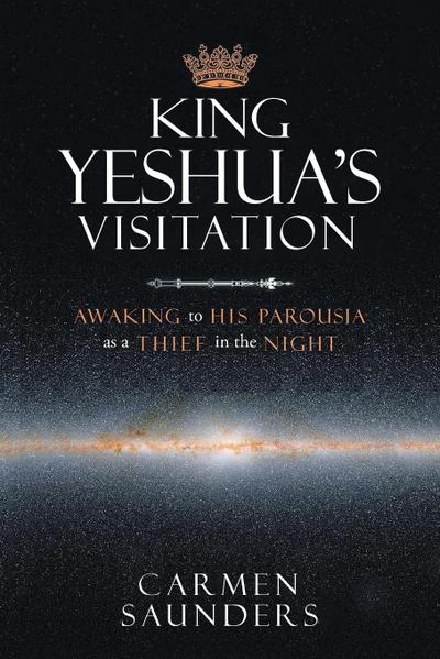 King Yeshua’s Visitation
