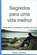 Segredos Para Uma Vida Melhor