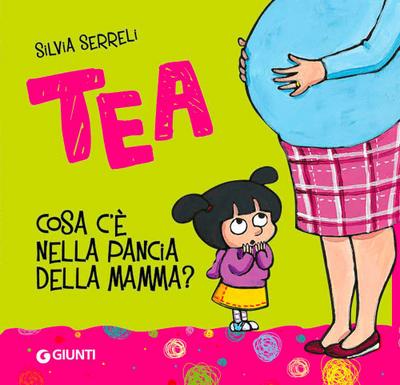 Cosa c’è nella pancia della mamma? Tea
