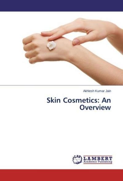 Skin Cosmetics: An Overview
