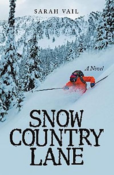 Snow Country Lane (A Riveting Mystery, Crime, and Suspense Thriller – Book 2)