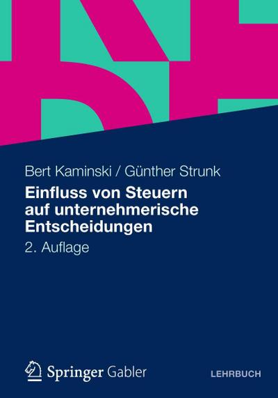 Einfluss von Steuern auf unternehmerische Entscheidungen