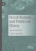 Occult Rumors and Politics in Ghana