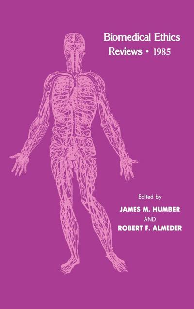Biomedical Ethics Reviews - 1985
