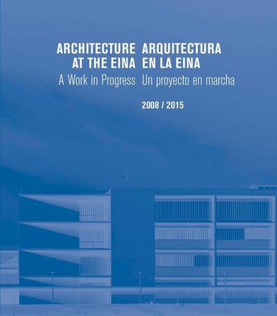 Arquitectura en la EINA : un proyecto en marcha 2008-2015