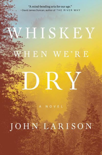 Whiskey When We’re Dry