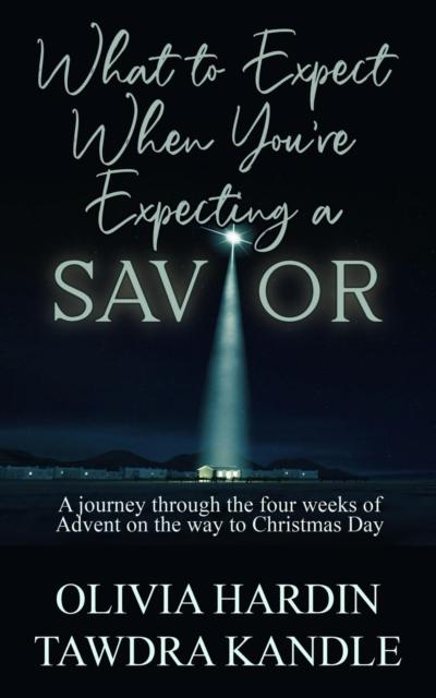 What to Expect When You’re Expecting a Savior