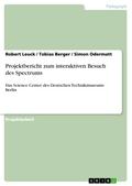 Projektbericht zum interaktiven Besuch des Spectrums