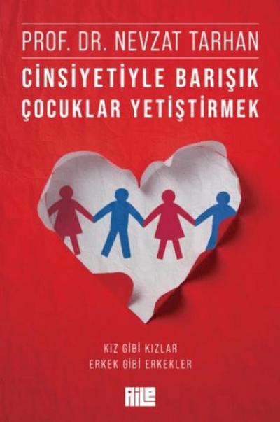 Cinsiyetiyle Barisik Cocuklar Yetistirmek