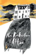 Mrs Rochester’s Attic