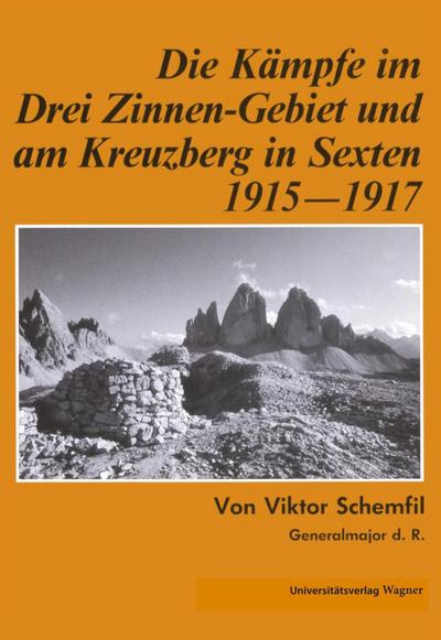 Die Kämpfe im Drei-Zinnen-Gebiet und am Kreuzberg in Sexten 1915-1917