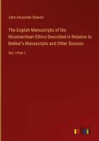 The English Manuscripts of the Nicomachean Ethics Described in Relation to Bekker’s Manuscripts and Other Sources