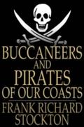 Buccaneers and Pirates of Our Coasts