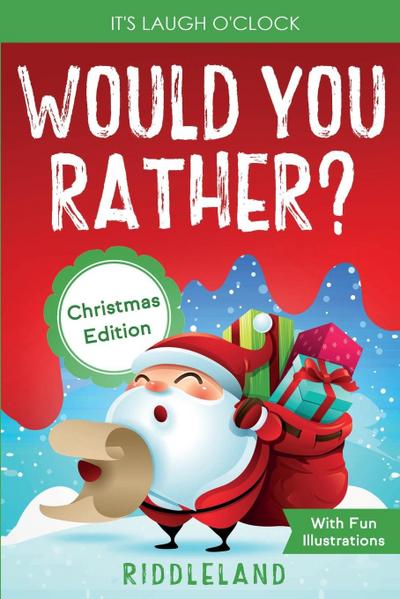 It’s Laugh O’Clock - Would You Rather? Christmas Edition