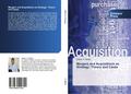 Mergers and Acquisitions as Strategy: Theory and C