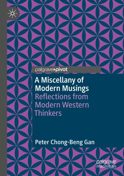 A Miscellany of Modern Musings