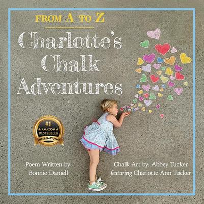 From A to Z, Charlotte’s Chalk Adventures