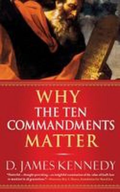 Why the Ten Commandments Matter