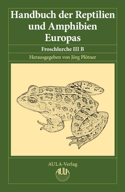 Handbuch der Reptilien und Amphibien Europas, Band 5/IIIB