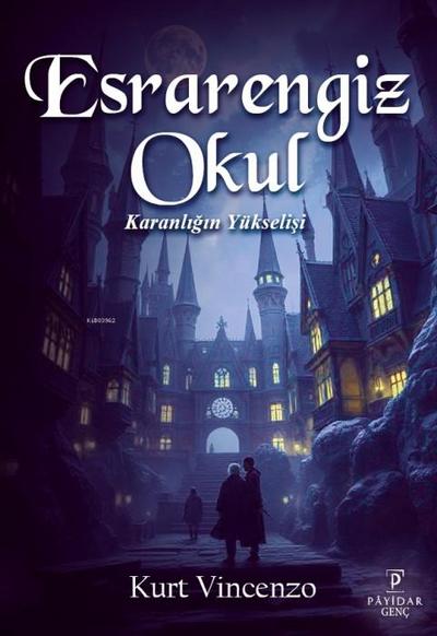 Esrarengiz Okul - Karanligin Yükselisi