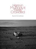 Here in My Body it Feels Crowded