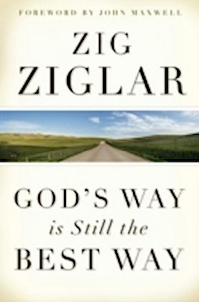 God’s Way Is Still the Best Way