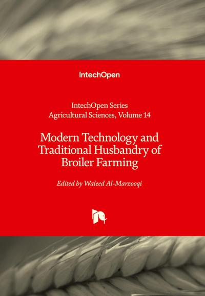 Modern Technology and Traditional Husbandry of Broiler Farming