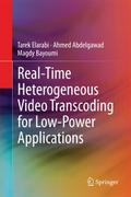 Real-Time Heterogenous Video Transcoding for Low-P
