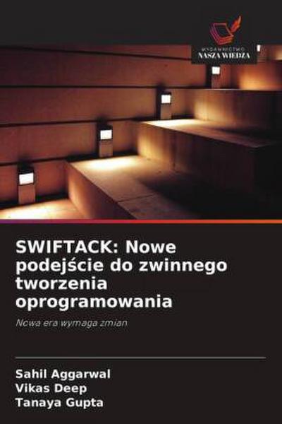 SWIFTACK: Nowe podej¿cie do zwinnego tworzenia oprogramowania