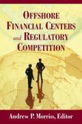Offshore Financial Centers and Regulatory Competition