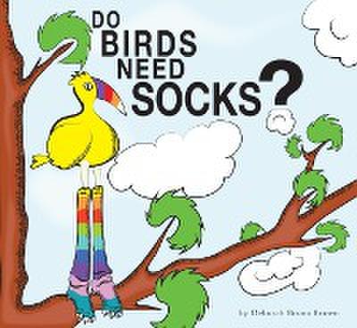 Do Birds Need Socks?