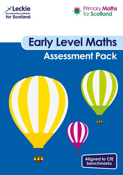 Primary Maths for Scotland - Primary Maths for Scotland Early Level Assessment Pack