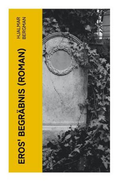Eros’ Begräbnis (Roman)