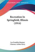 Recreation In Springfield, Illinois (1914)
