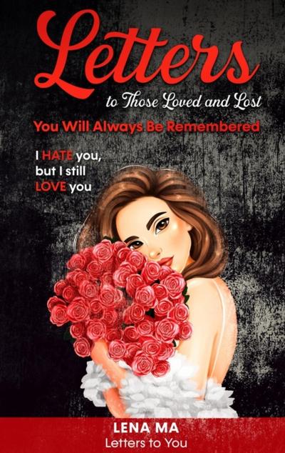 Letters to Those Loved and Lost