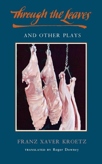 Through the Leaves and Other Plays