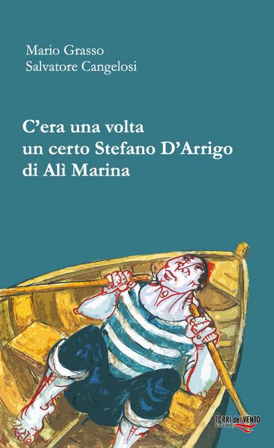 C’era una volta un certo Stefano D’Arrigo di Alì marina