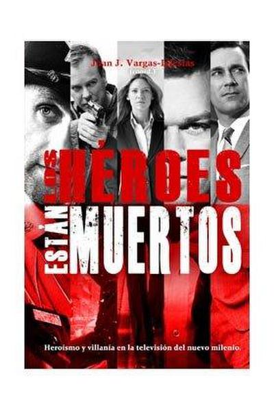 LOS HEROES ESTAN MUERTOS